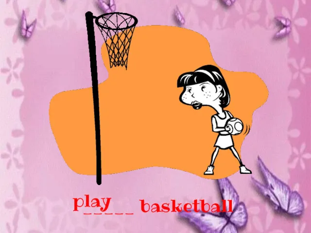 _____ basketball play