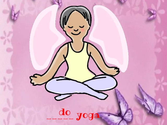 _____ yoga do