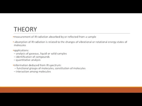 THEORY measurement of IR radiation absorbed by or reflected from