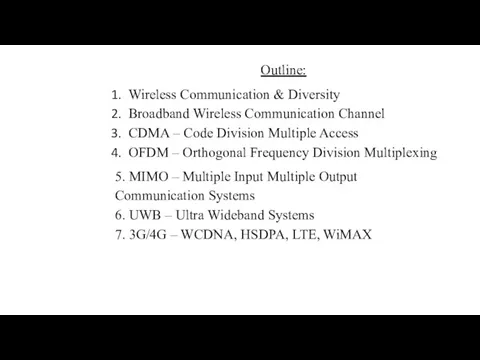 Outline: Wireless Communication & Diversity Broadband Wireless Communication Channel CDMA