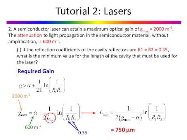 Tutorial 2: Lasers 2. A semiconductor laser can attain a