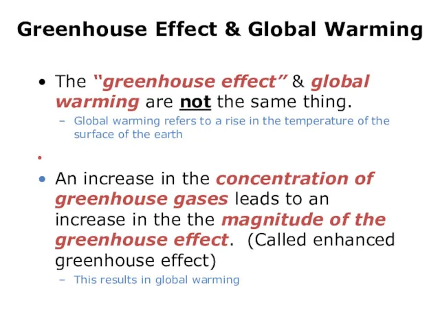 Greenhouse Effect & Global Warming The “greenhouse effect” & global