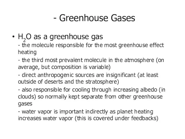 - Greenhouse Gases H2O as a greenhouse gas - the