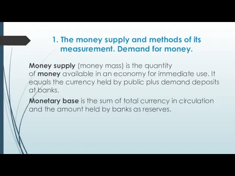 1. The money supply and methods of its measurement. Demand