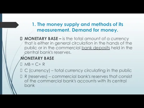 1. The money supply and methods of its measurement. Demand