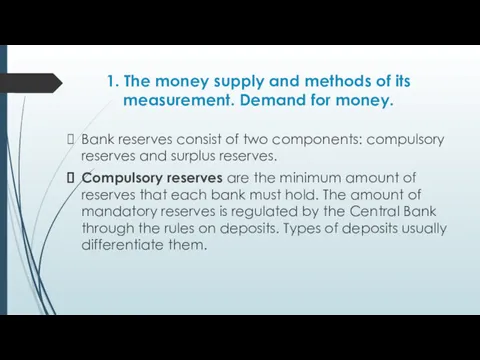 1. The money supply and methods of its measurement. Demand