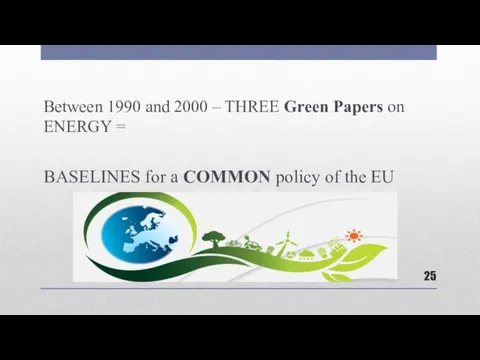 Between 1990 and 2000 – THREE Green Papers on ENERGY