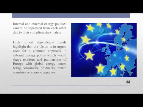 Internal and external energy policies cannot be separated from each