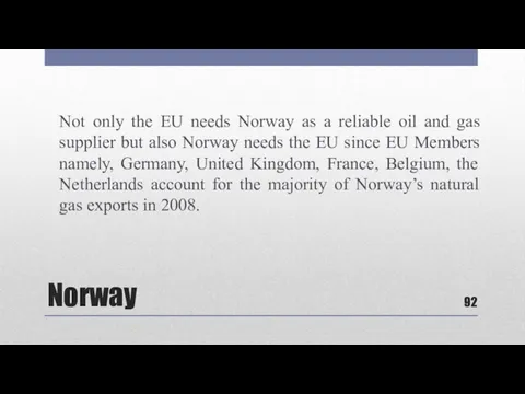 Norway Not only the EU needs Norway as a reliable