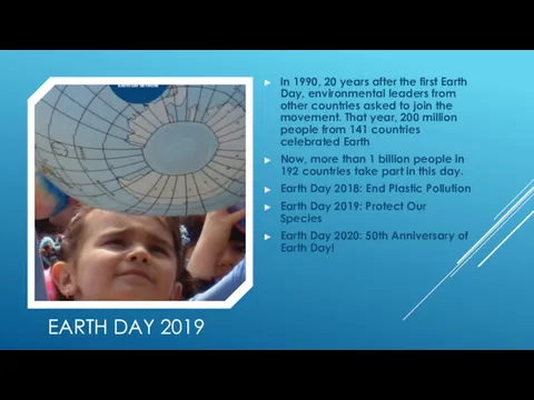 EARTH DAY 2019 In 1990, 20 years after the first