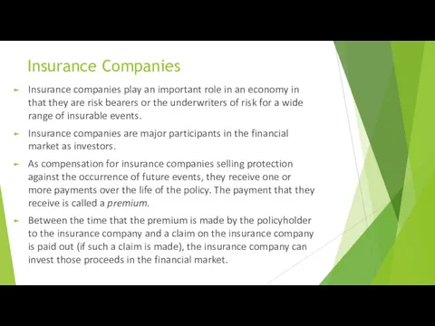 Insurance Companies Insurance companies play an important role in an