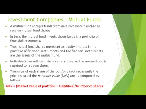 Investment Companies : Mutual Funds A mutual fund accepts funds