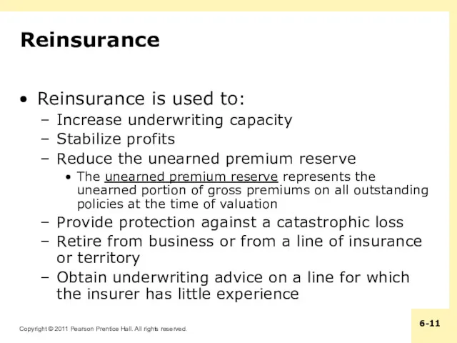 Reinsurance Reinsurance is used to: Increase underwriting capacity Stabilize profits