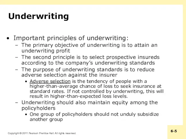 Underwriting Important principles of underwriting: The primary objective of underwriting