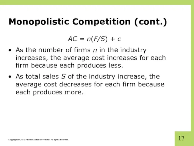 Monopolistic Competition (cont.) AC = n(F/S) + c As the number of firms