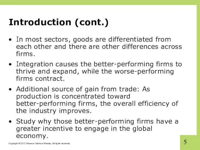 Introduction (cont.) In most sectors, goods are differentiated from each other and there