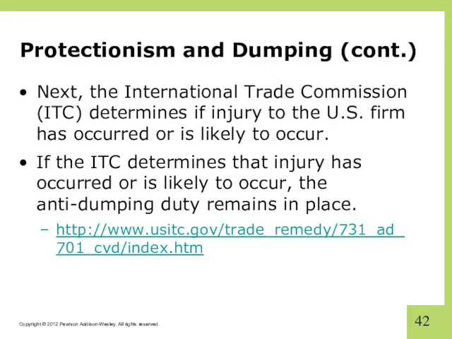 Protectionism and Dumping (cont.) Next, the International Trade Commission (ITC) determines if injury