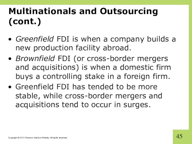 Multinationals and Outsourcing (cont.) Greenfield FDI is when a company