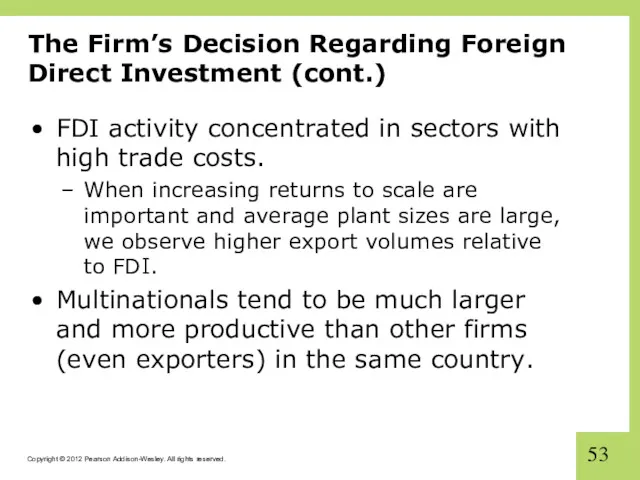 The Firm’s Decision Regarding Foreign Direct Investment (cont.) FDI activity concentrated in sectors