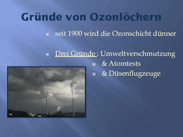 Gründe von Ozonlöchern seit 1900 wird die Ozonschicht dünner Drei