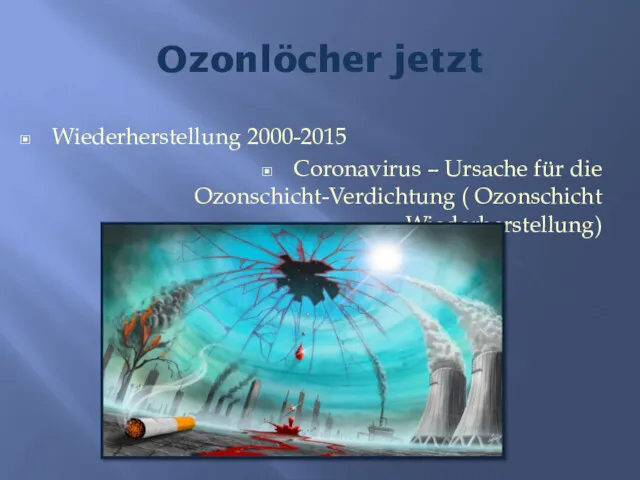 Ozonlöcher jetzt Wiederherstellung 2000-2015 Coronavirus – Ursache für die Ozonschicht-Verdichtung ( Ozonschicht –Wiederherstellung)