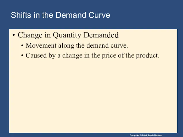 Shifts in the Demand Curve Change in Quantity Demanded Movement