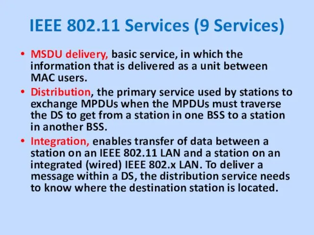IEEE 802.11 Services (9 Services) MSDU delivery, basic service, in
