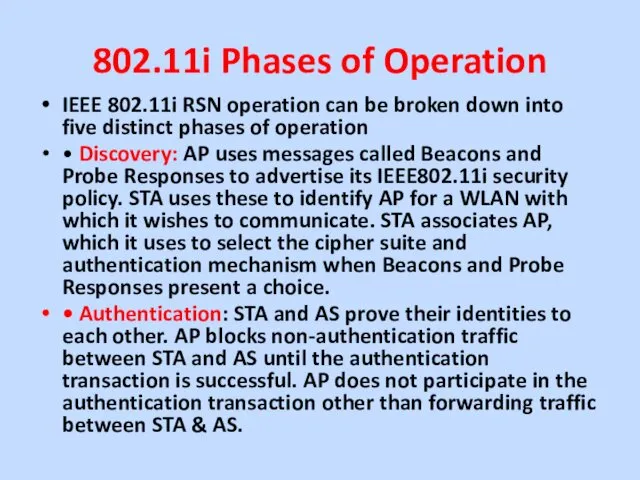 802.11i Phases of Operation IEEE 802.11i RSN operation can be