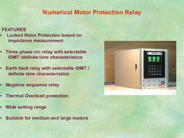 Numerical Motor Protection Relay FEATURES Locked Rotor Protection based on