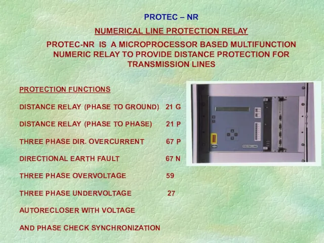 PROTEC – NR NUMERICAL LINE PROTECTION RELAY PROTEC-NR IS A