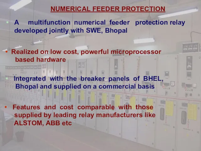 NUMERICAL FEEDER PROTECTION A multifunction numerical feeder protection relay developed