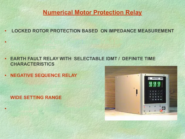 Numerical Motor Protection Relay FEATURES LOCKED ROTOR PROTECTION BASED ON