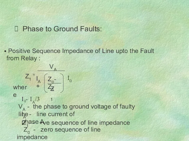 Phase to Ground Faults: Positive Sequence Impedance of Line upto