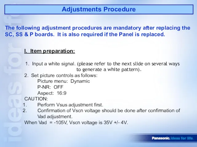 Adjustments Procedure I. Item preparation: 1. Input a white signal.