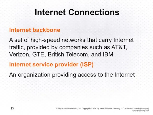 Internet Connections Internet backbone A set of high-speed networks that