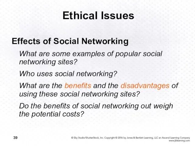 Ethical Issues Effects of Social Networking What are some examples