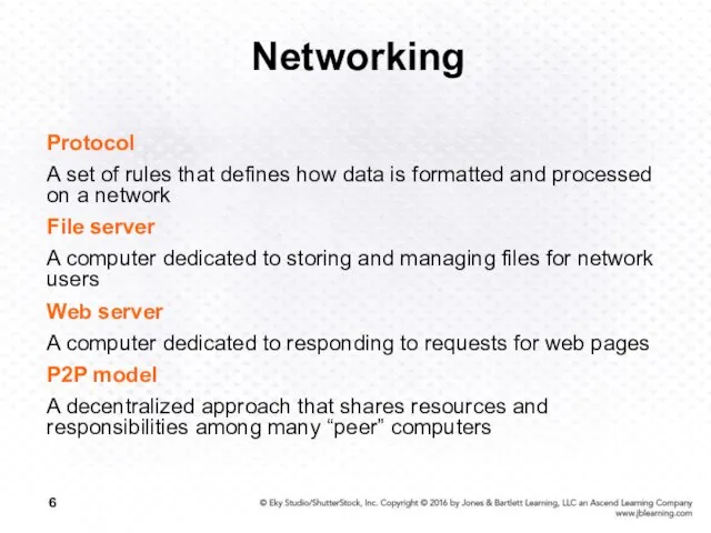 Networking Protocol A set of rules that defines how data