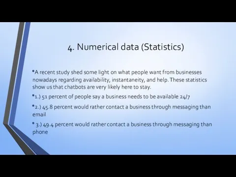 4. Numerical data (Statistics) A recent study shed some light