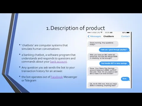 1.Description of product ‘chatbots’ are computer systems that simulate human