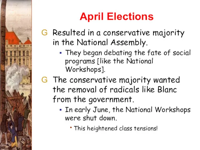 April Elections Resulted in a conservative majority in the National