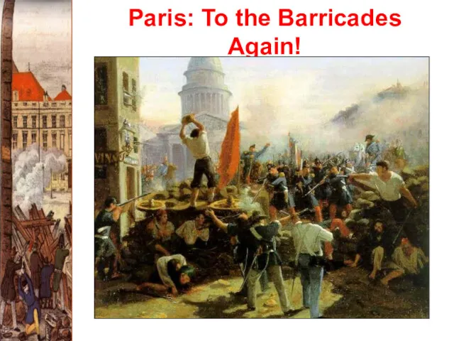 Paris: To the Barricades Again!