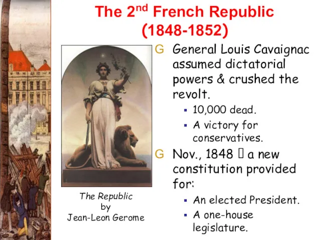 The 2nd French Republic (1848-1852) General Louis Cavaignac assumed dictatorial