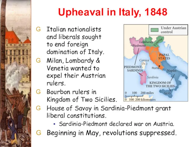 Upheaval in Italy, 1848 Italian nationalists and liberals sought to