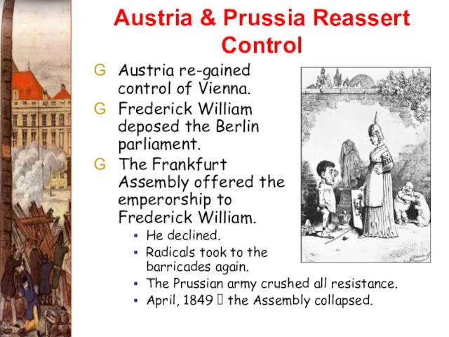 Austria & Prussia Reassert Control Austria re-gained control of Vienna.