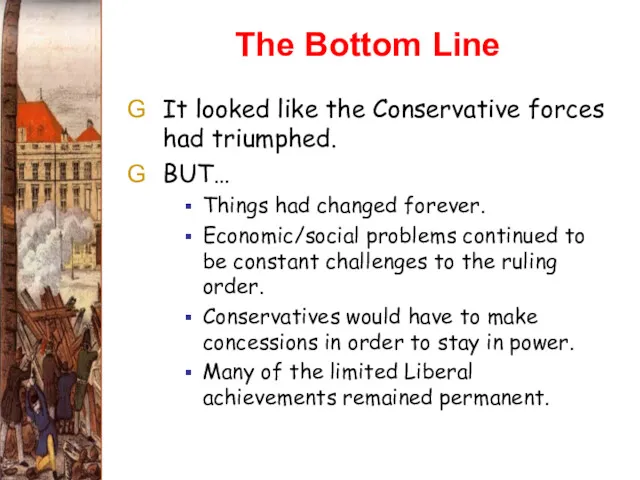 The Bottom Line It looked like the Conservative forces had