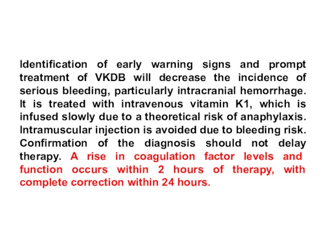 Identification of early warning signs and prompt treatment of VKDB