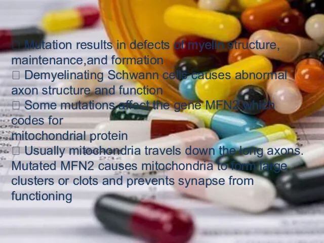  Mutation results in defects of myelin structure, maintenance,and formation