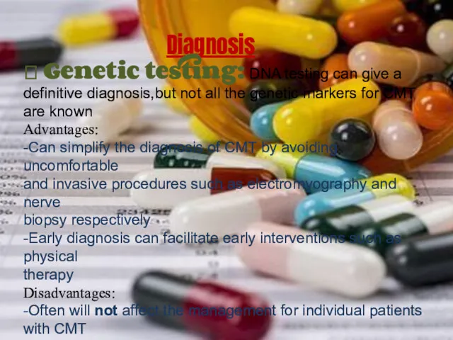 Diagnosis  Genetic testing: DNA testing can give a definitive