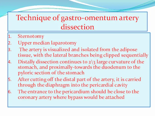 Technique of gastro-omentum artery dissection Sternotomy Upper median laparotomy The artery is visualized