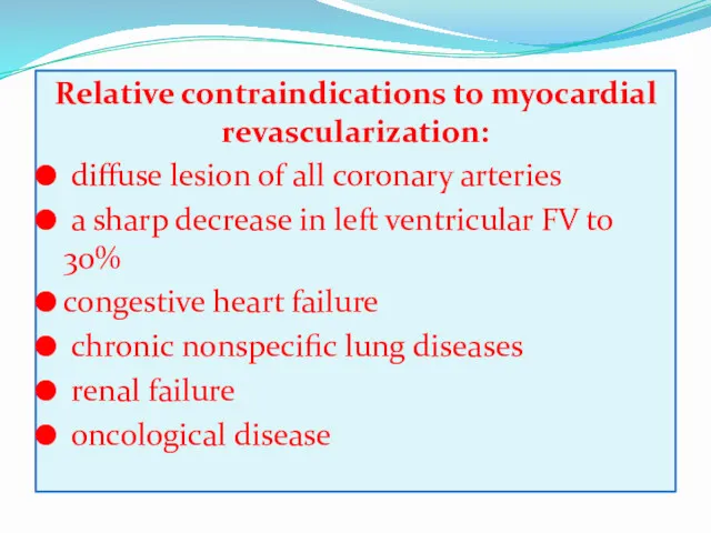 Relative contraindications to myocardial revascularization: diffuse lesion of all coronary